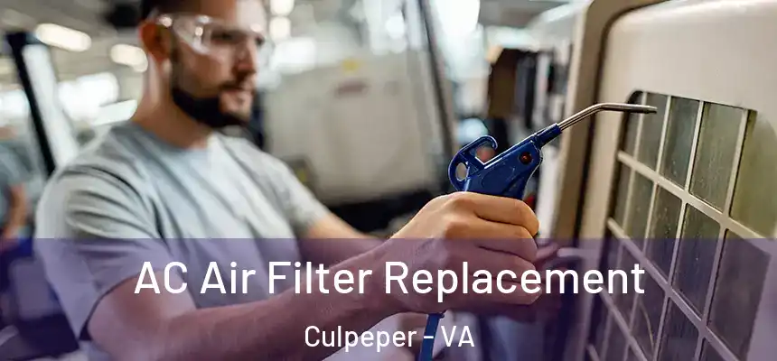  AC Air Filter Replacement Culpeper - VA