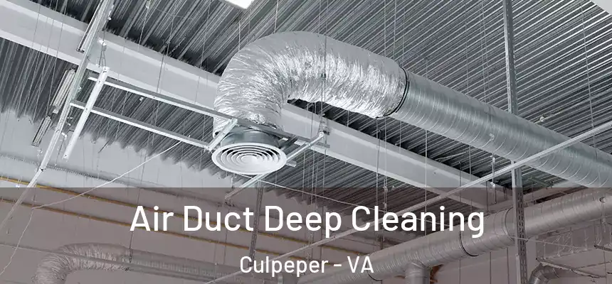  Air Duct Deep Cleaning Culpeper - VA