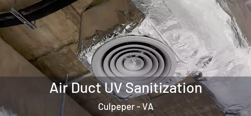  Air Duct UV Sanitization Culpeper - VA