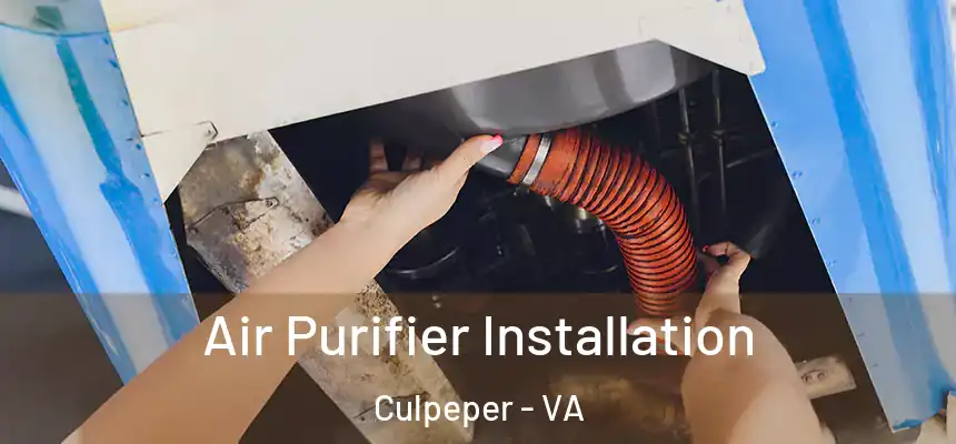  Air Purifier Installation Culpeper - VA