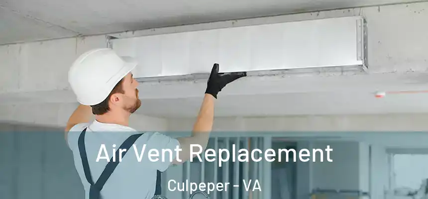  Air Vent Replacement Culpeper - VA