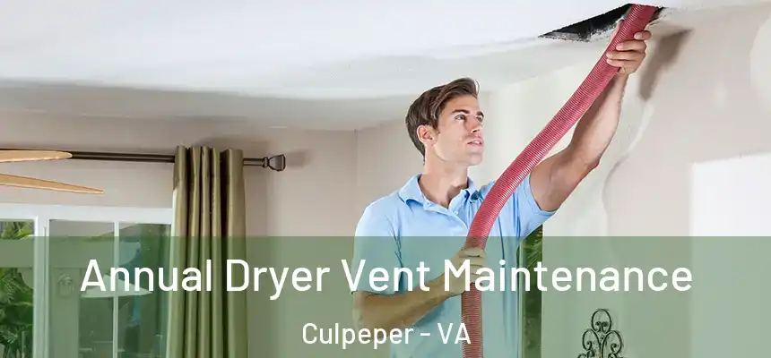  Annual Dryer Vent Maintenance Culpeper - VA