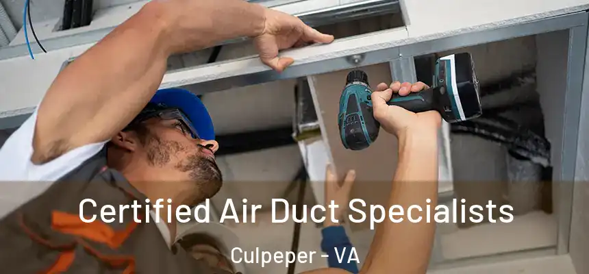  Certified Air Duct Specialists Culpeper - VA