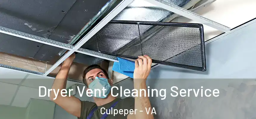  Dryer Vent Cleaning Service Culpeper - VA