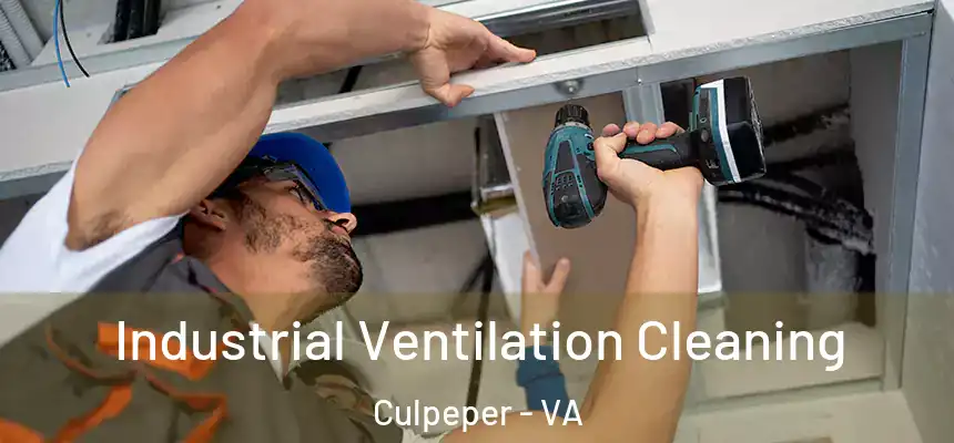  Industrial Ventilation Cleaning Culpeper - VA
