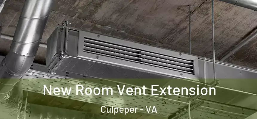  New Room Vent Extension Culpeper - VA